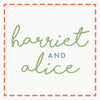 Harriet and Alice